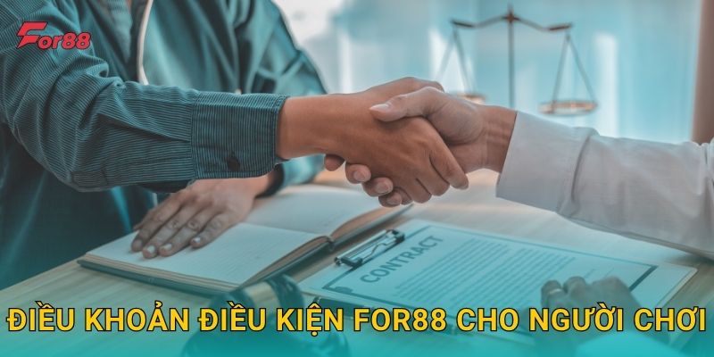Điều khoản điều kiện For88 cho người chơi
