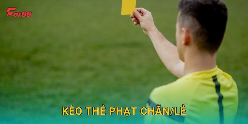 Kèo Thẻ Phạt Chẵn/Lẻ – Đơn giản dễ chơi tại For88