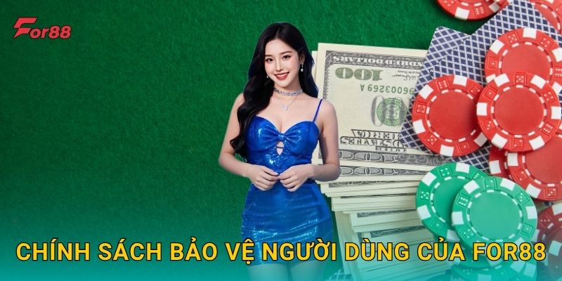 Chính sách bảo vệ người dùng của For88